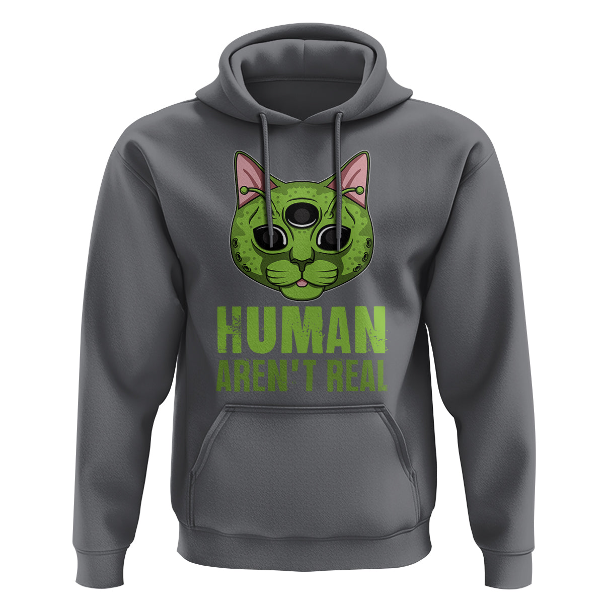 Funny Alien Cat Hoodie Human Aren't Real Cute Mythical Creature - Wonder Print Shop
