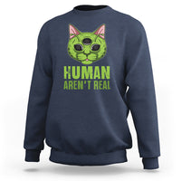 Funny Alien Cat Sweatshirt Human Aren't Real Cute Mythical Creature - Wonder Print Shop