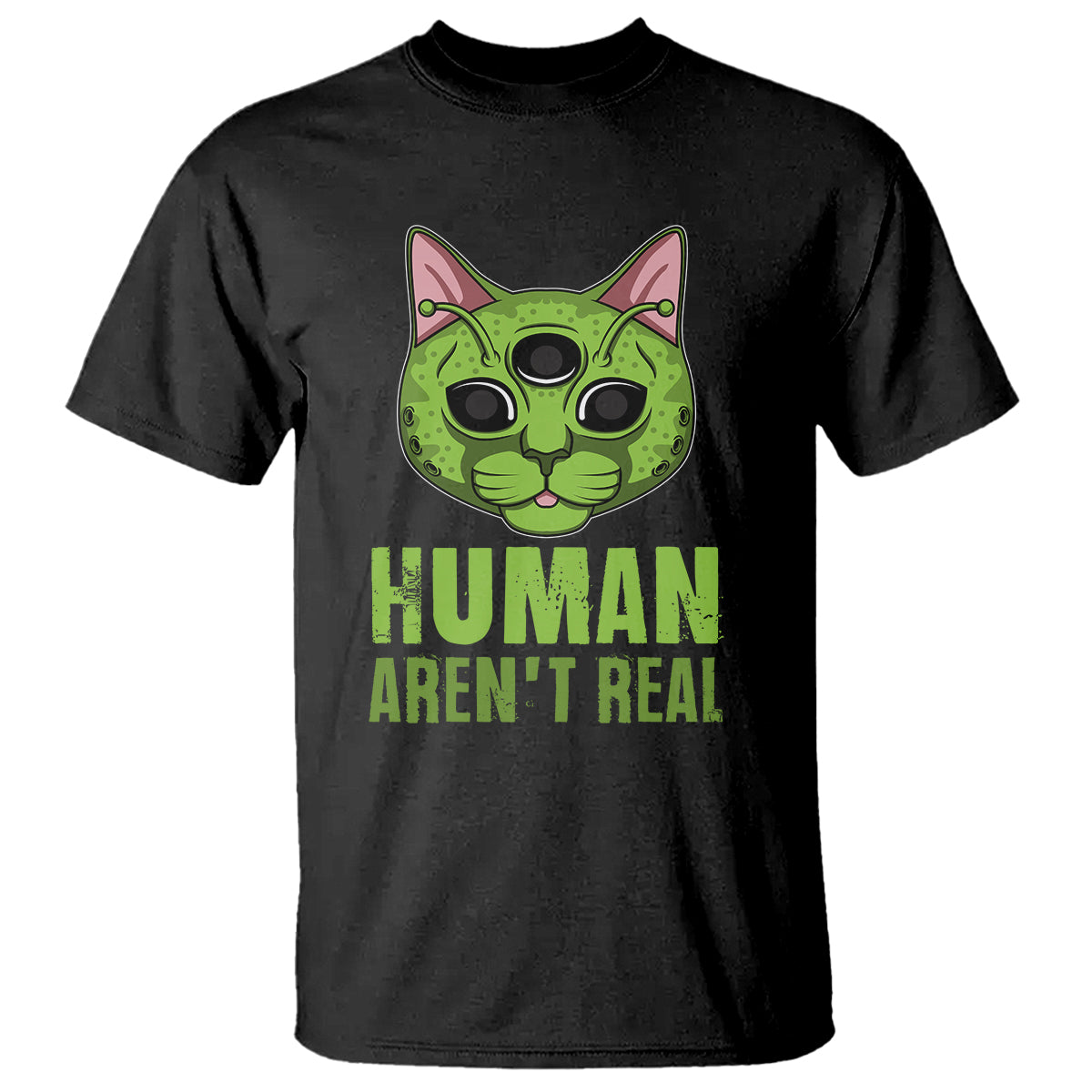 Funny Alien Cat T Shirt Human Aren't Real Cute Mythical Creature - Wonder Print Shop