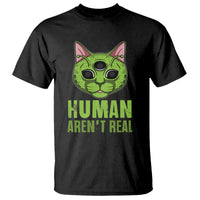 Funny Alien Cat T Shirt Human Aren't Real Cute Mythical Creature - Wonder Print Shop