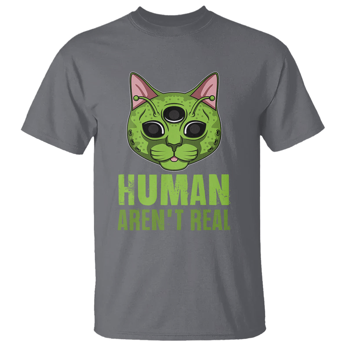 Funny Alien Cat T Shirt Human Aren't Real Cute Mythical Creature - Wonder Print Shop