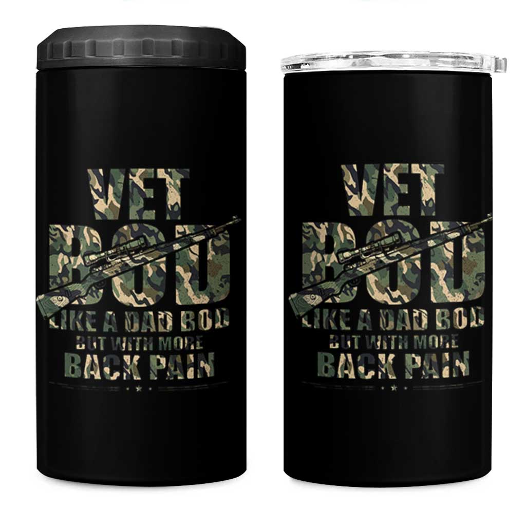 Funny Veteran Vet Bod Like A Dad Bod But With More Back Pain 4 in 1 Can Cooler Tumbler