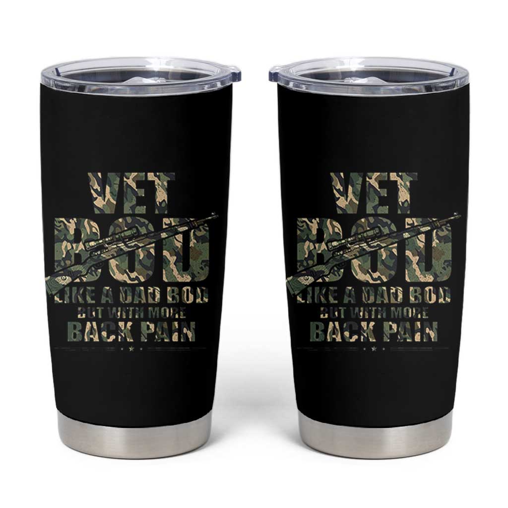 Funny Veteran Vet Bod Like A Dad Bod But With More Back Pain Tumbler Cup