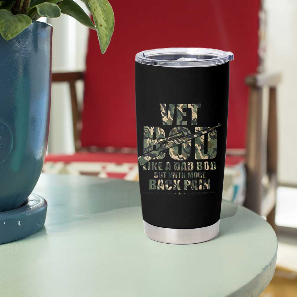 Funny Veteran Vet Bod Like A Dad Bod But With More Back Pain Tumbler Cup