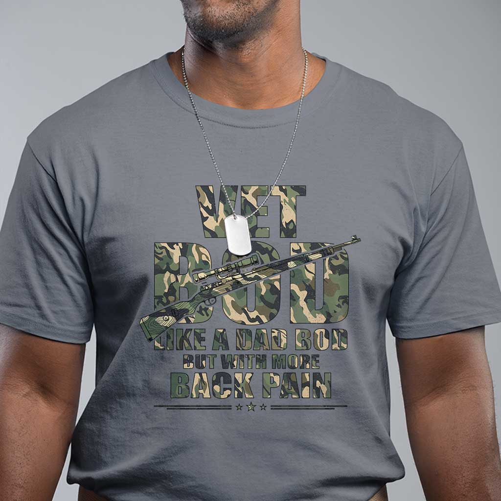 Funny Veteran Vet Bod Like A Dad Bod But With More Back Pain T Shirt