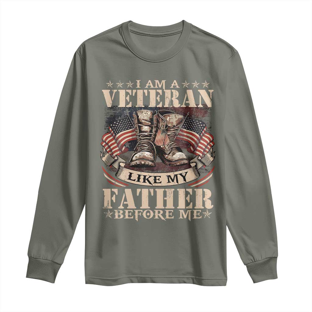 I Am A Veteran Like My Father Before Me Long Sleeve Shirt Vintage American Flag