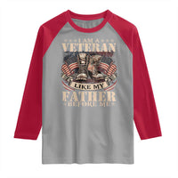 I Am A Veteran Like My Father Before Me Raglan Shirt Vintage American Flag