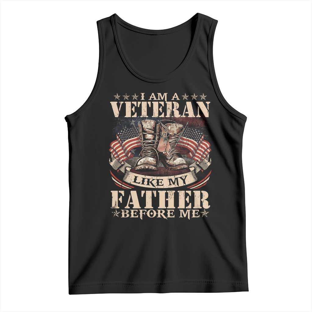 I Am A Veteran Like My Father Before Me Tank Top Vintage American Flag