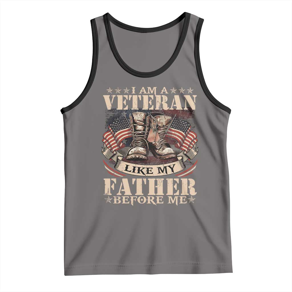 I Am A Veteran Like My Father Before Me Tank Top Vintage American Flag