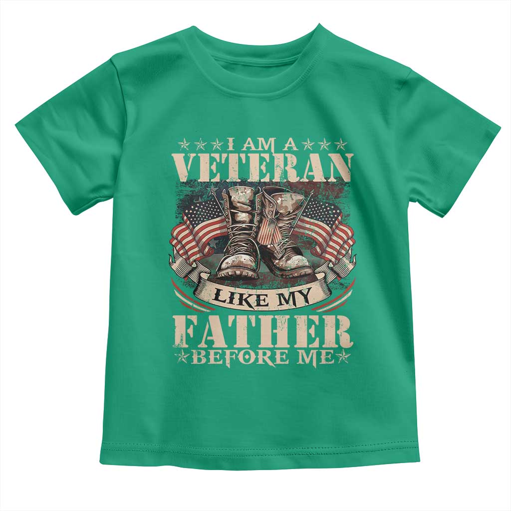 I Am A Veteran Like My Father Before Me Toddler T Shirt Vintage American Flag