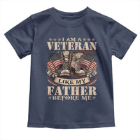 I Am A Veteran Like My Father Before Me Toddler T Shirt Vintage American Flag