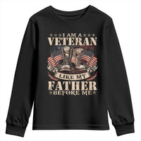 I Am A Veteran Like My Father Before Me Youth Sweatshirt Vintage American Flag