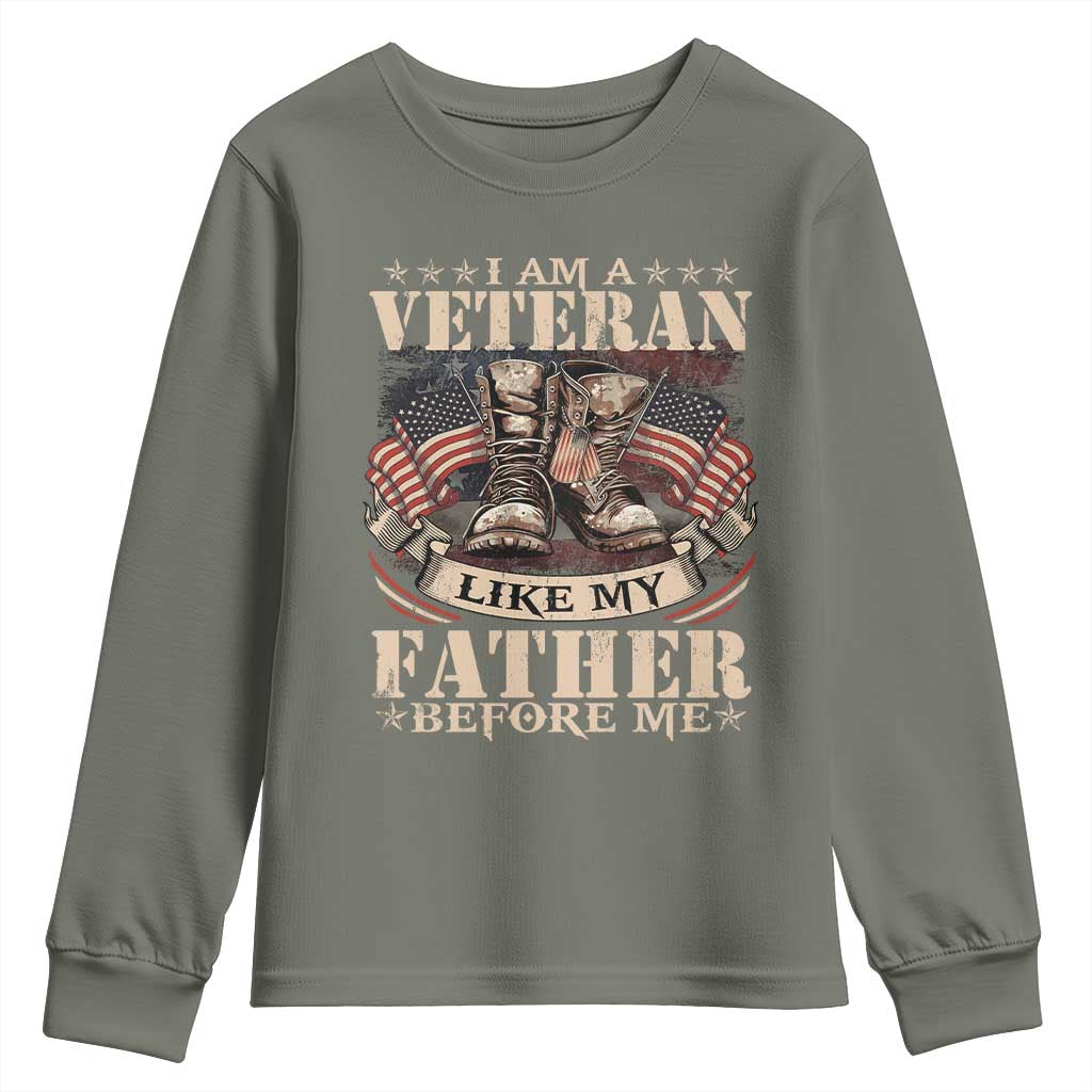 I Am A Veteran Like My Father Before Me Youth Sweatshirt Vintage American Flag