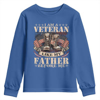 I Am A Veteran Like My Father Before Me Youth Sweatshirt Vintage American Flag