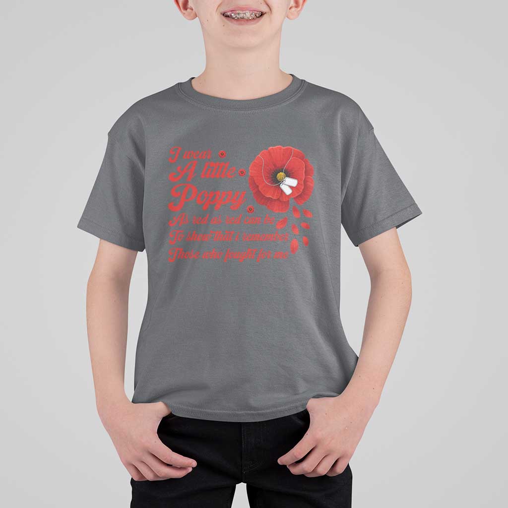 I Wear A Little Poppy Memorial Day T Shirt For Kid Veterans Day USA Red Poppy Flower