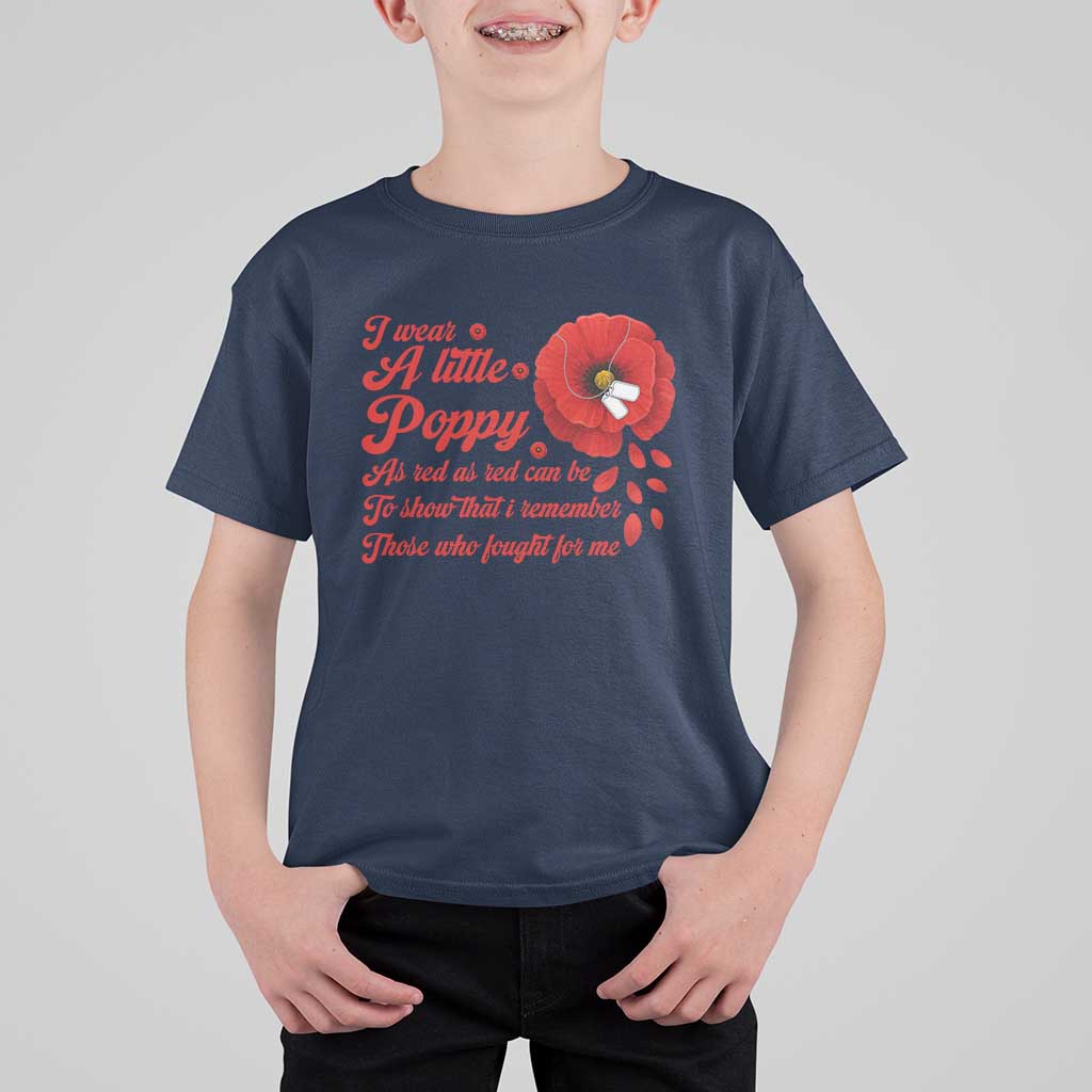 I Wear A Little Poppy Memorial Day T Shirt For Kid Veterans Day USA Red Poppy Flower