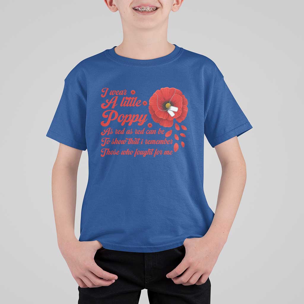 I Wear A Little Poppy Memorial Day T Shirt For Kid Veterans Day USA Red Poppy Flower