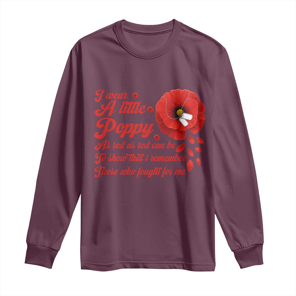 I Wear A Little Poppy Memorial Day Long Sleeve Shirt Veterans Day USA Red Poppy Flower