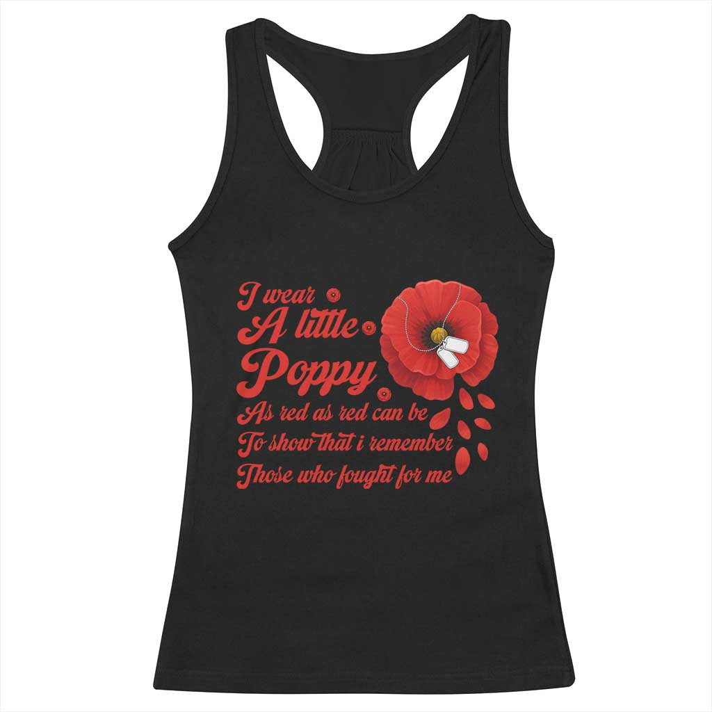I Wear A Little Poppy Memorial Day Racerback Tank Top Veterans Day USA Red Poppy Flower