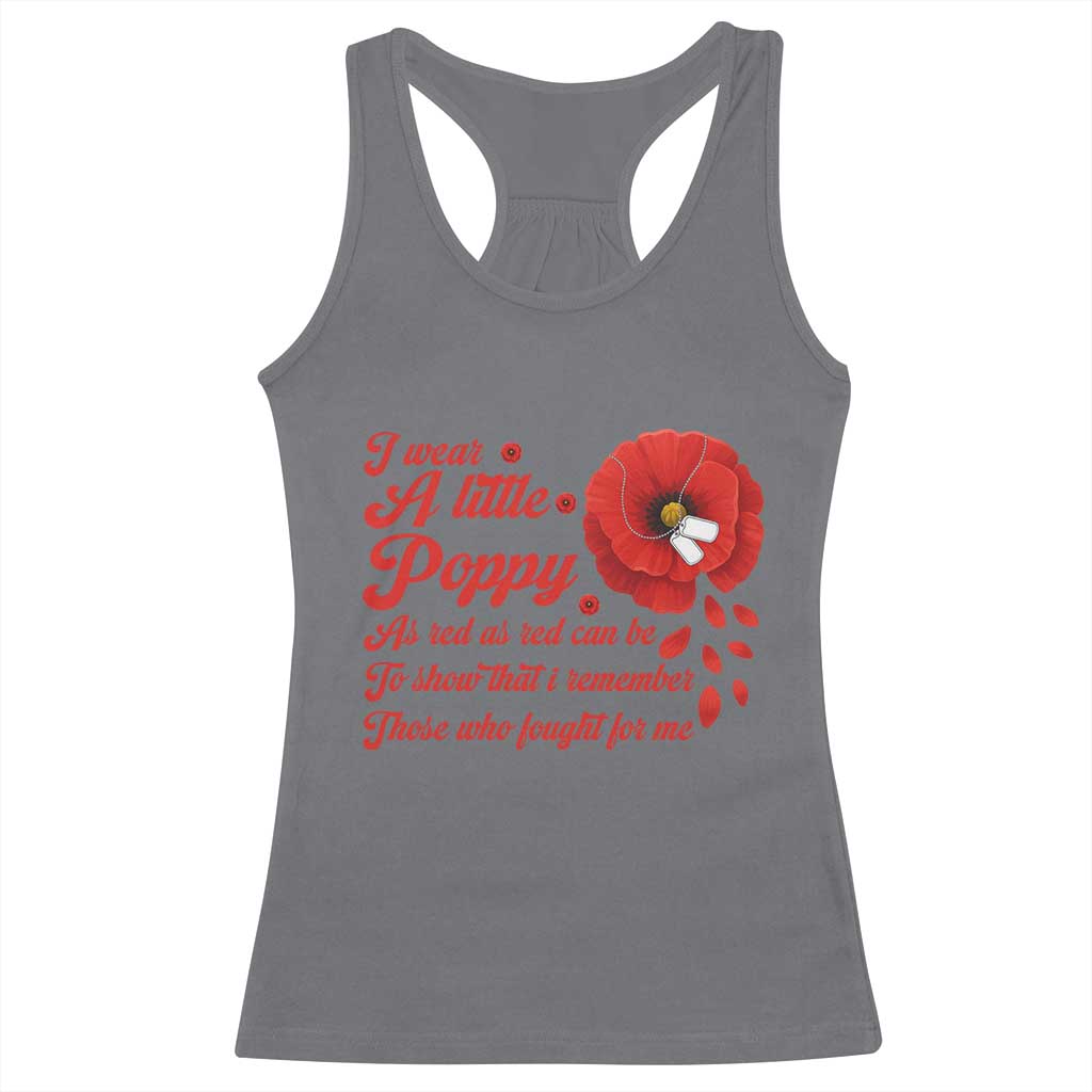 I Wear A Little Poppy Memorial Day Racerback Tank Top Veterans Day USA Red Poppy Flower