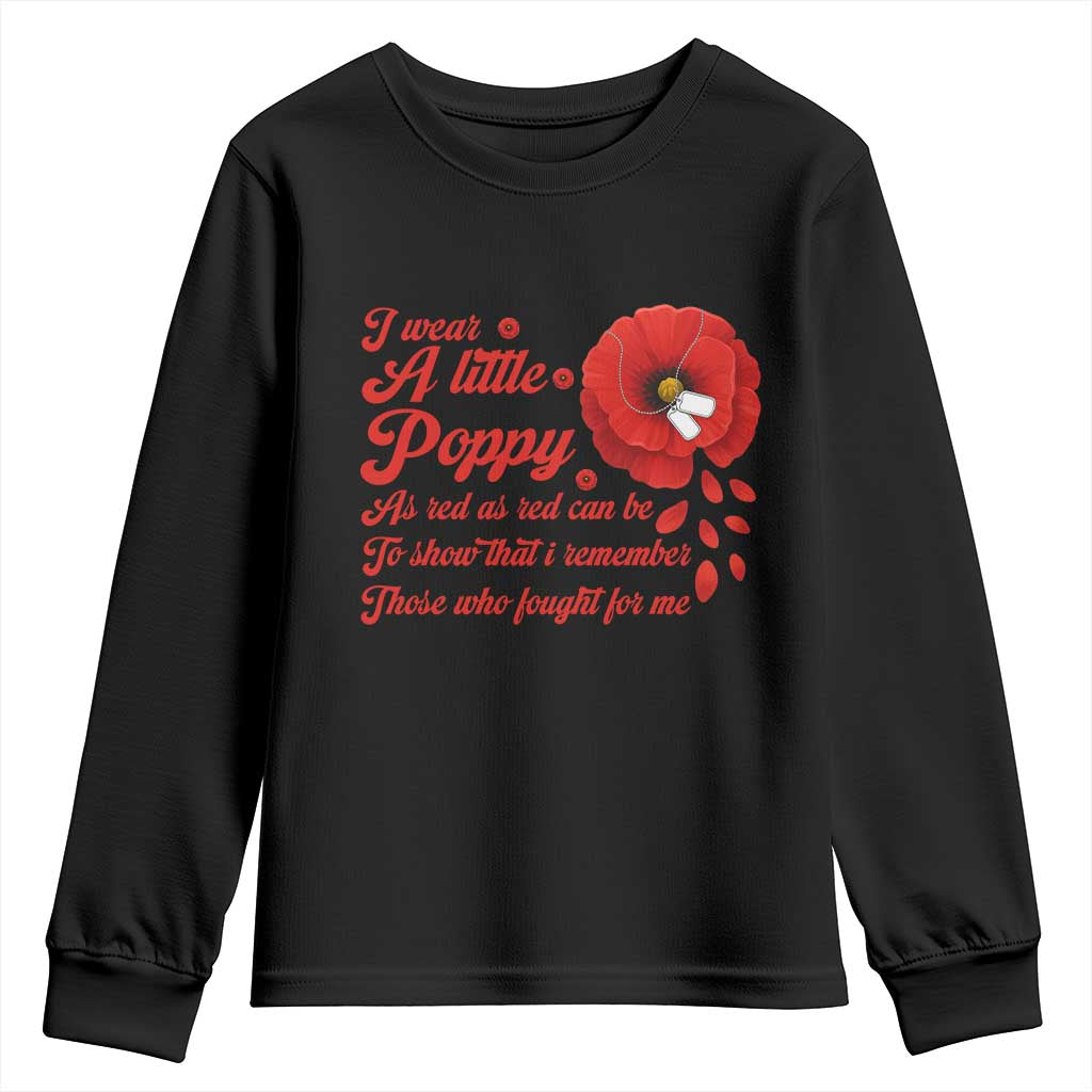 I Wear A Little Poppy Memorial Day Youth Sweatshirt Veterans Day USA Red Poppy Flower