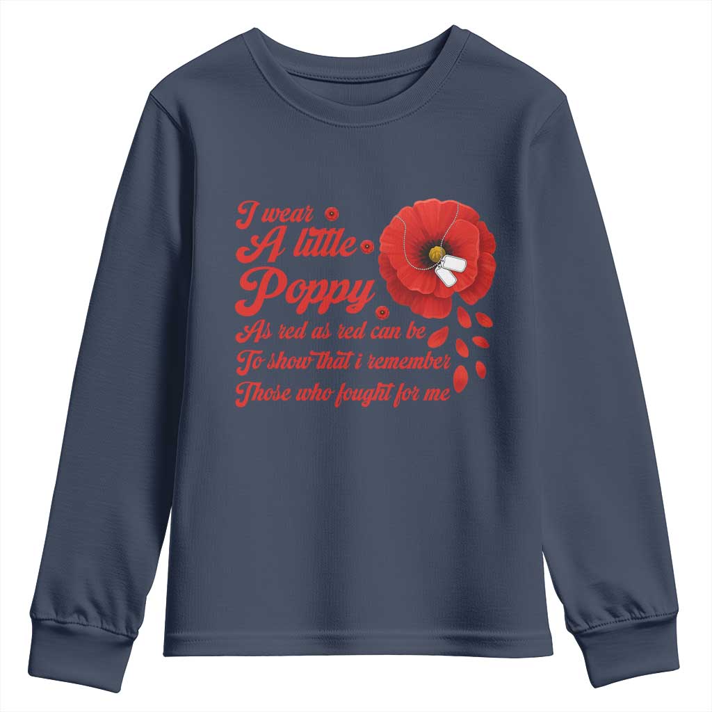 I Wear A Little Poppy Memorial Day Youth Sweatshirt Veterans Day USA Red Poppy Flower