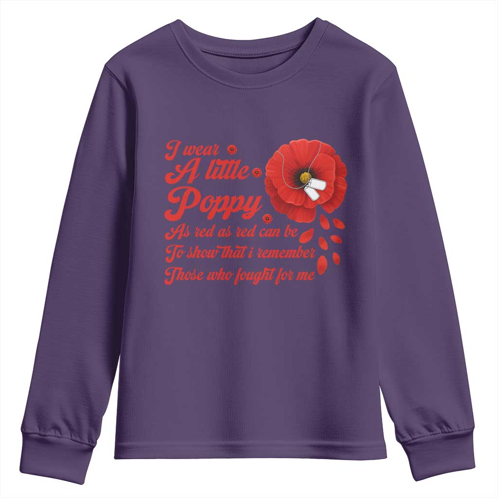 I Wear A Little Poppy Memorial Day Youth Sweatshirt Veterans Day USA Red Poppy Flower