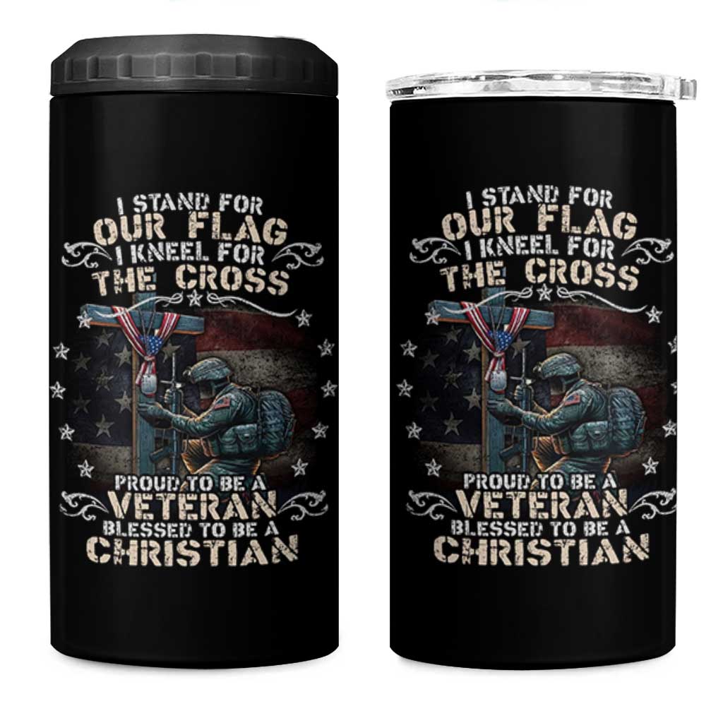 I Stand For Our Flag I Kneel For The Cross Proud Christian Veteran 4 in 1 Can Cooler Tumbler