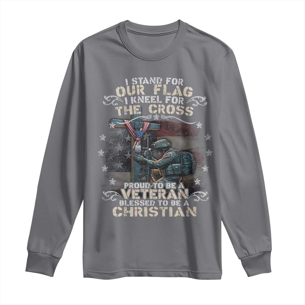 I Stand For Our Flag I Kneel For The Cross Proud Christian Veteran Long Sleeve Shirt