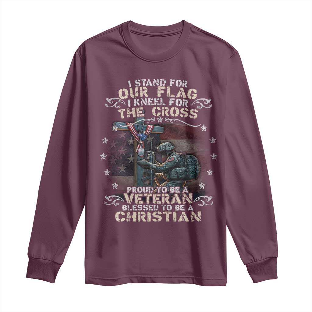 I Stand For Our Flag I Kneel For The Cross Proud Christian Veteran Long Sleeve Shirt