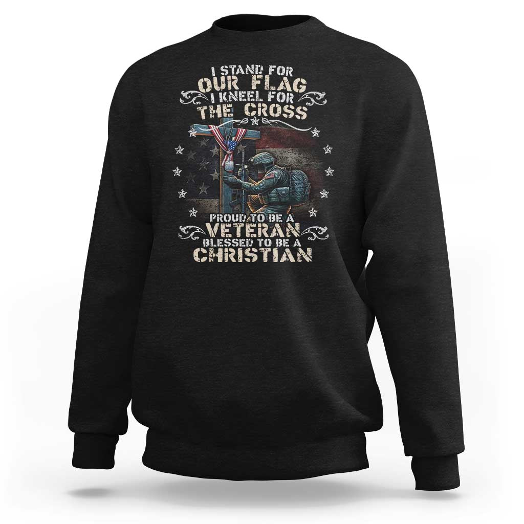 I Stand For Our Flag I Kneel For The Cross Proud Christian Veteran Sweatshirt