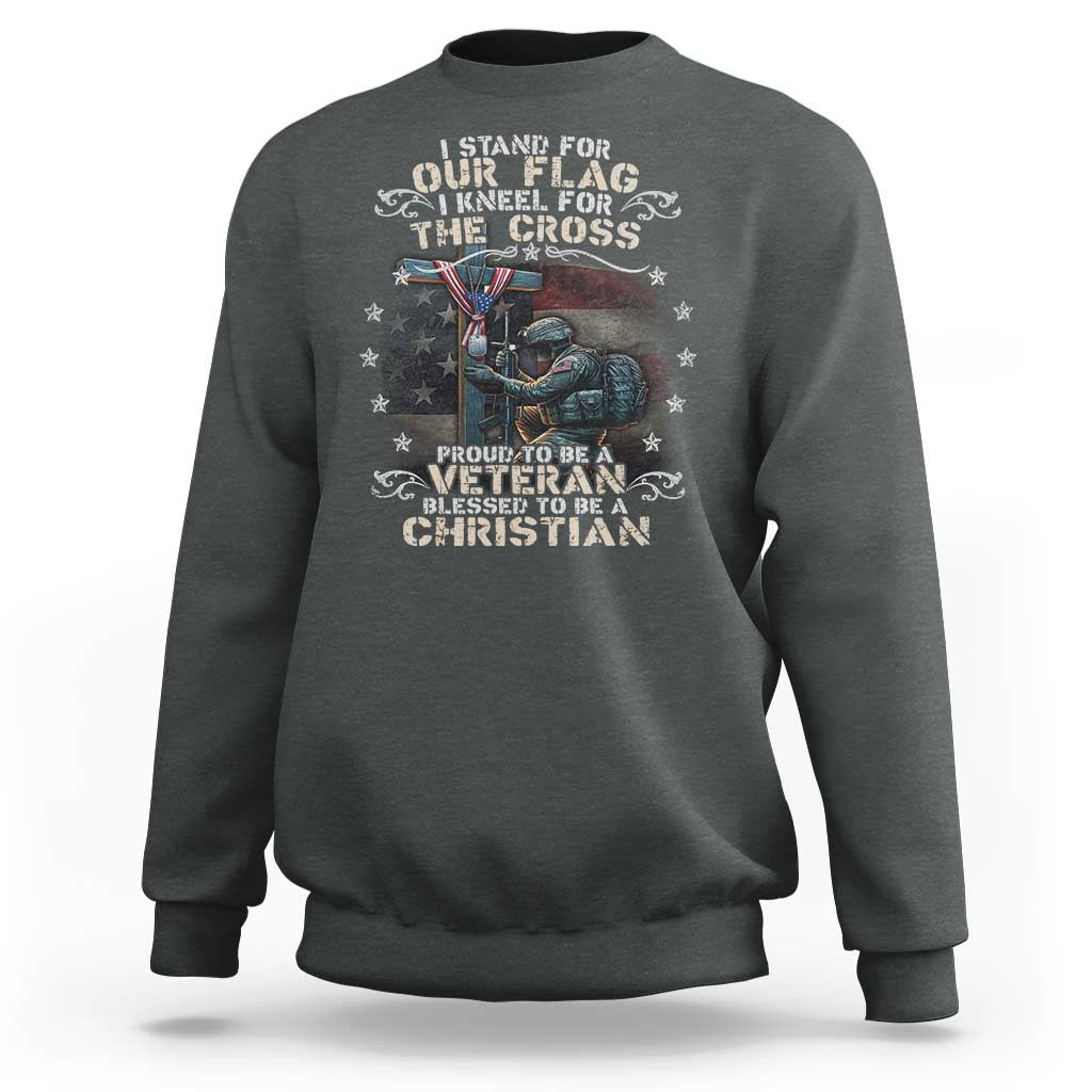 I Stand For Our Flag I Kneel For The Cross Proud Christian Veteran Sweatshirt