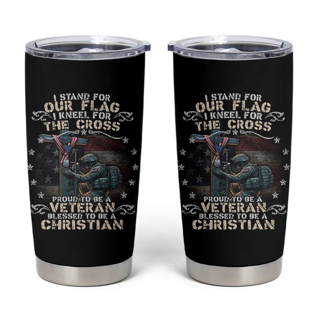 I Stand For Our Flag I Kneel For The Cross Proud Christian Veteran Tumbler Cup