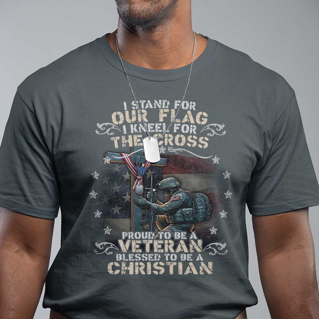 I Stand For Our Flag I Kneel For The Cross Proud Christian Veteran T Shirt