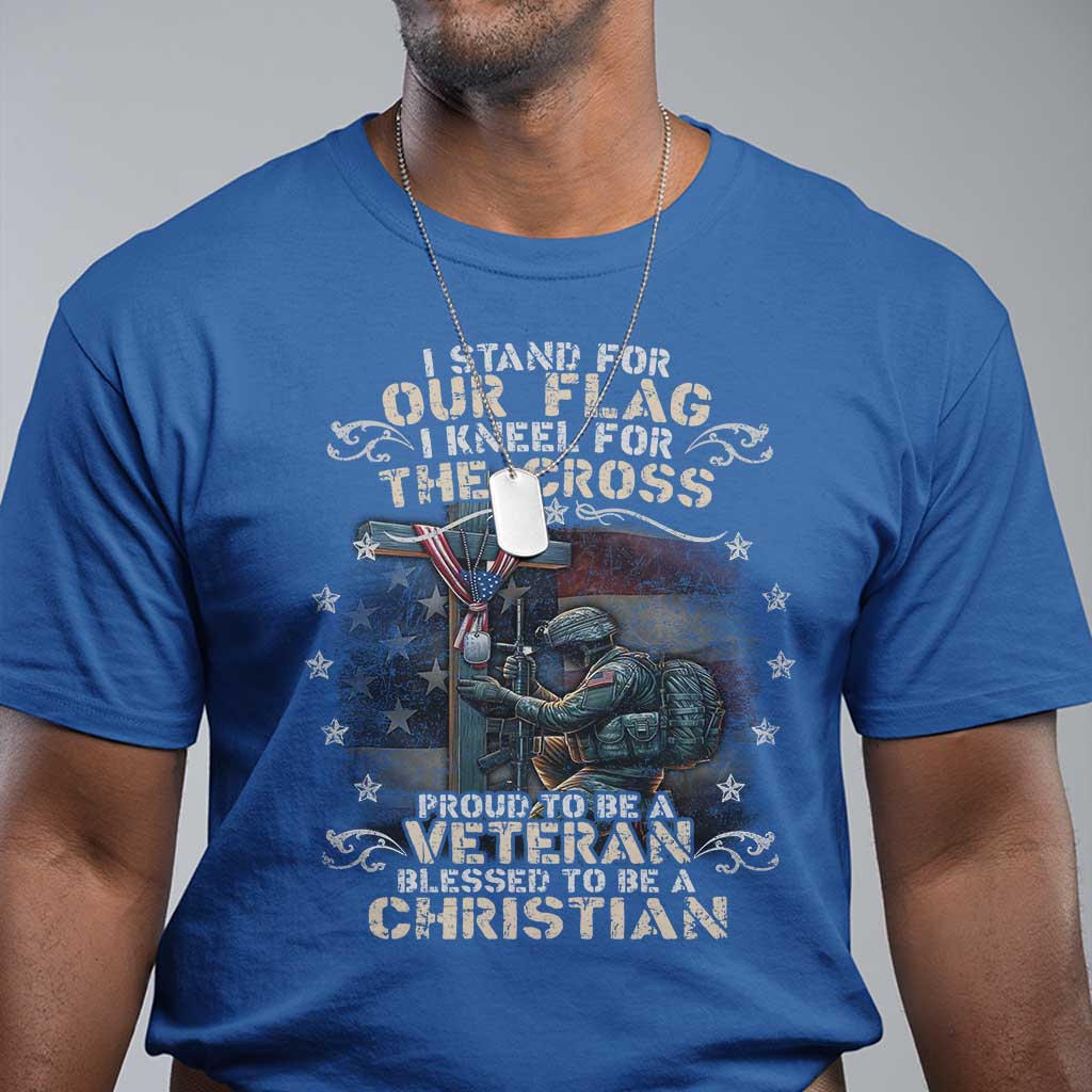 I Stand For Our Flag I Kneel For The Cross Proud Christian Veteran T Shirt