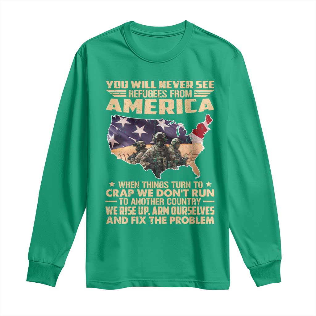 You Will Never See Refugees From America When Things Turn To Long Sleeve Shirt