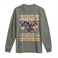 You Will Never See Refugees From America When Things Turn To Long Sleeve Shirt