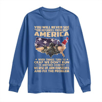 You Will Never See Refugees From America When Things Turn To Long Sleeve Shirt