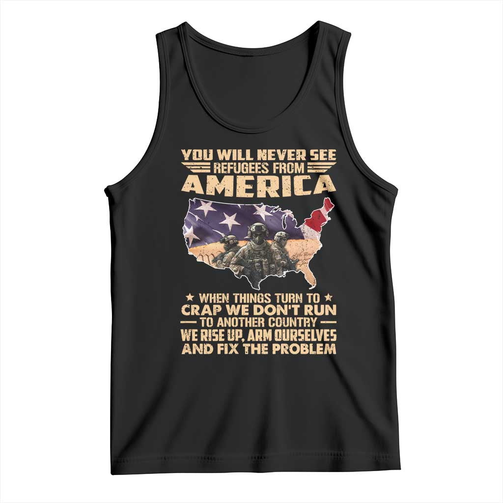 You Will Never See Refugees From America When Things Turn To Tank Top