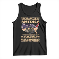 You Will Never See Refugees From America When Things Turn To Tank Top