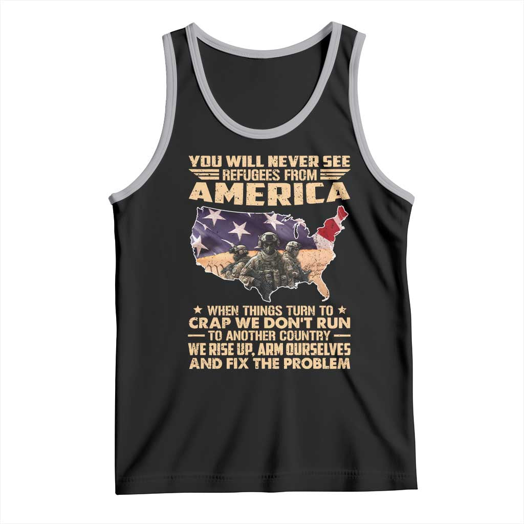 You Will Never See Refugees From America When Things Turn To Tank Top