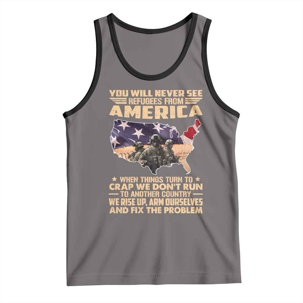 You Will Never See Refugees From America When Things Turn To Tank Top
