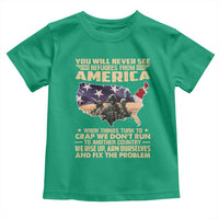 You Will Never See Refugees From America When Things Turn To Toddler T Shirt