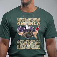 You Will Never See Refugees From America When Things Turn To T Shirt