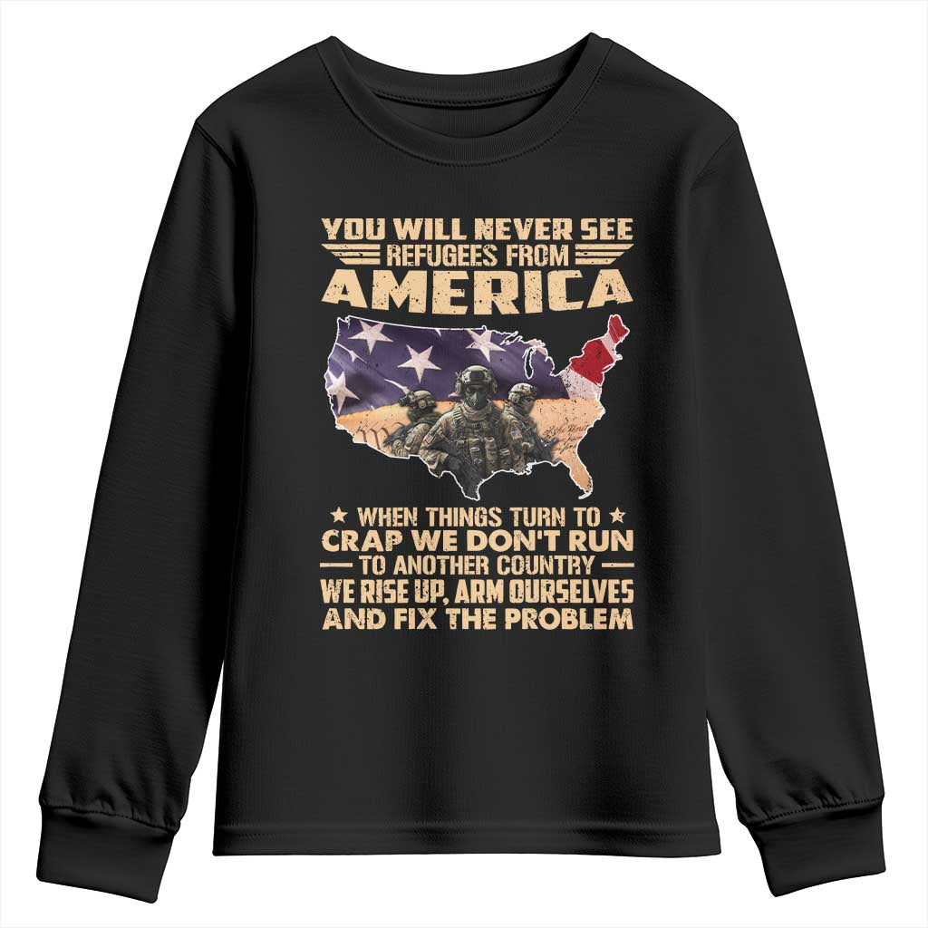 You Will Never See Refugees From America When Things Turn To Youth Sweatshirt