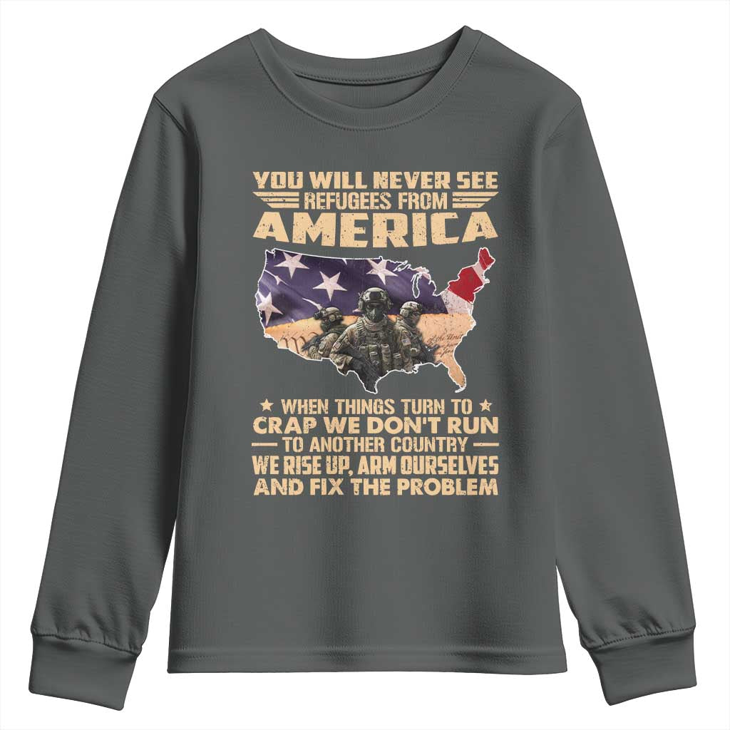 You Will Never See Refugees From America When Things Turn To Youth Sweatshirt