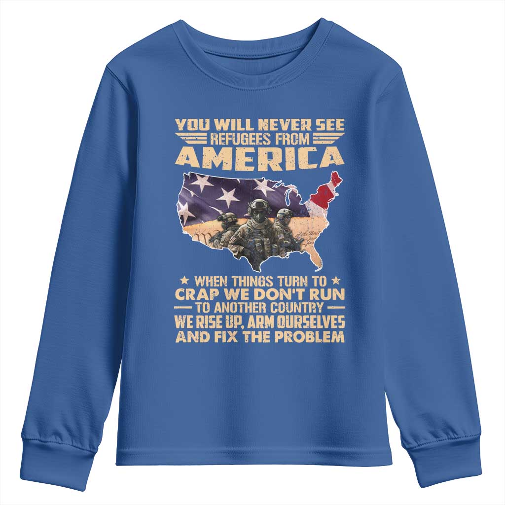 You Will Never See Refugees From America When Things Turn To Youth Sweatshirt