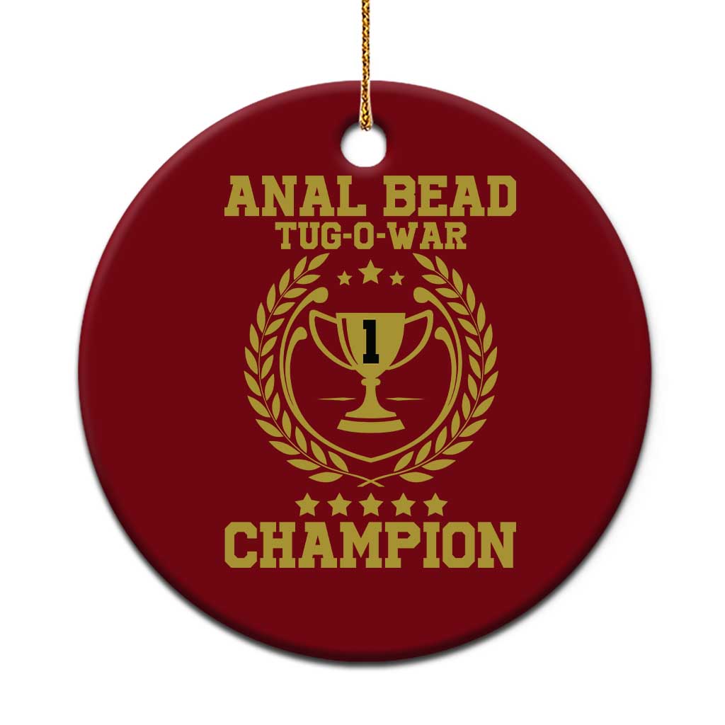 Funny #1 Anal Bead Tug O War Champion Ceramic Ornament Adult Humor Cringe - Wonder Print Shop