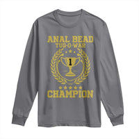 Funny #1 Anal Bead Tug O War Champion Long Sleeve Shirt Adult Humor Cringe