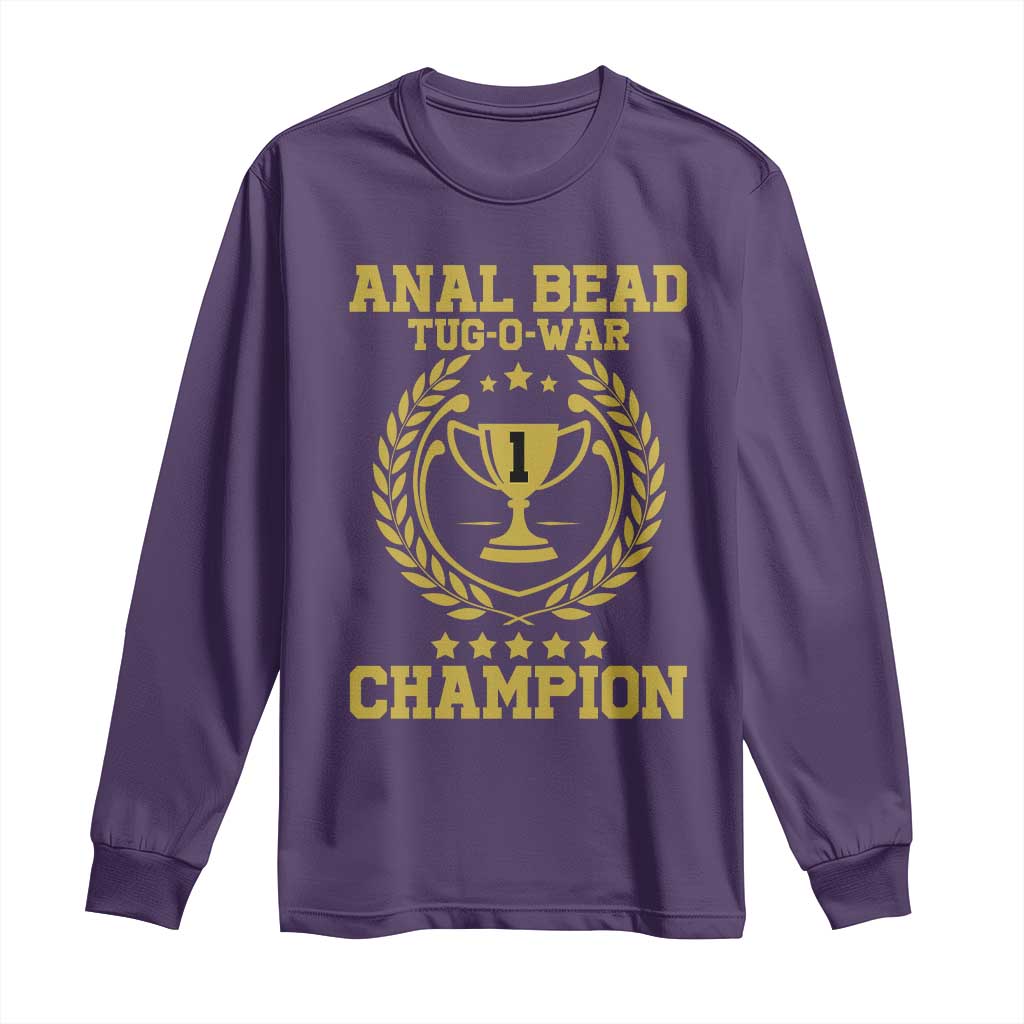 Funny #1 Anal Bead Tug O War Champion Long Sleeve Shirt Adult Humor Cringe
